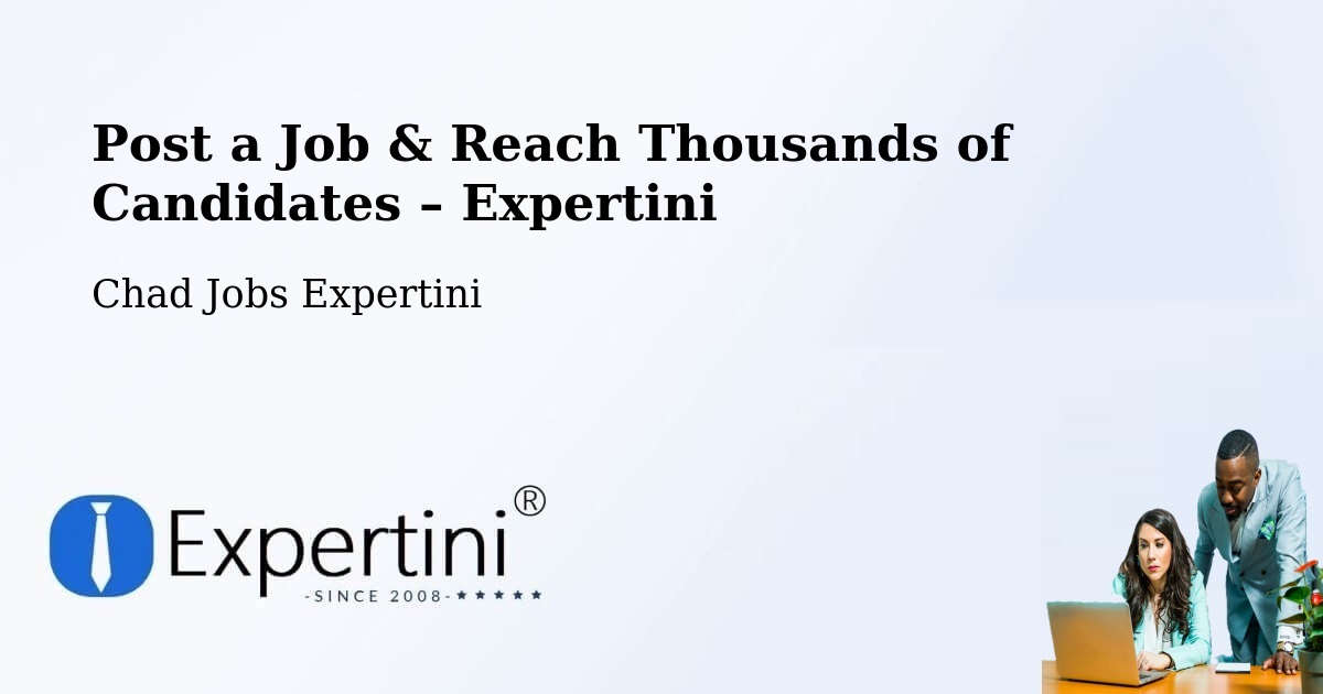 Post a Job in Mongo – Hire the Right Talent - Mongo, Chad Jobs Expertini