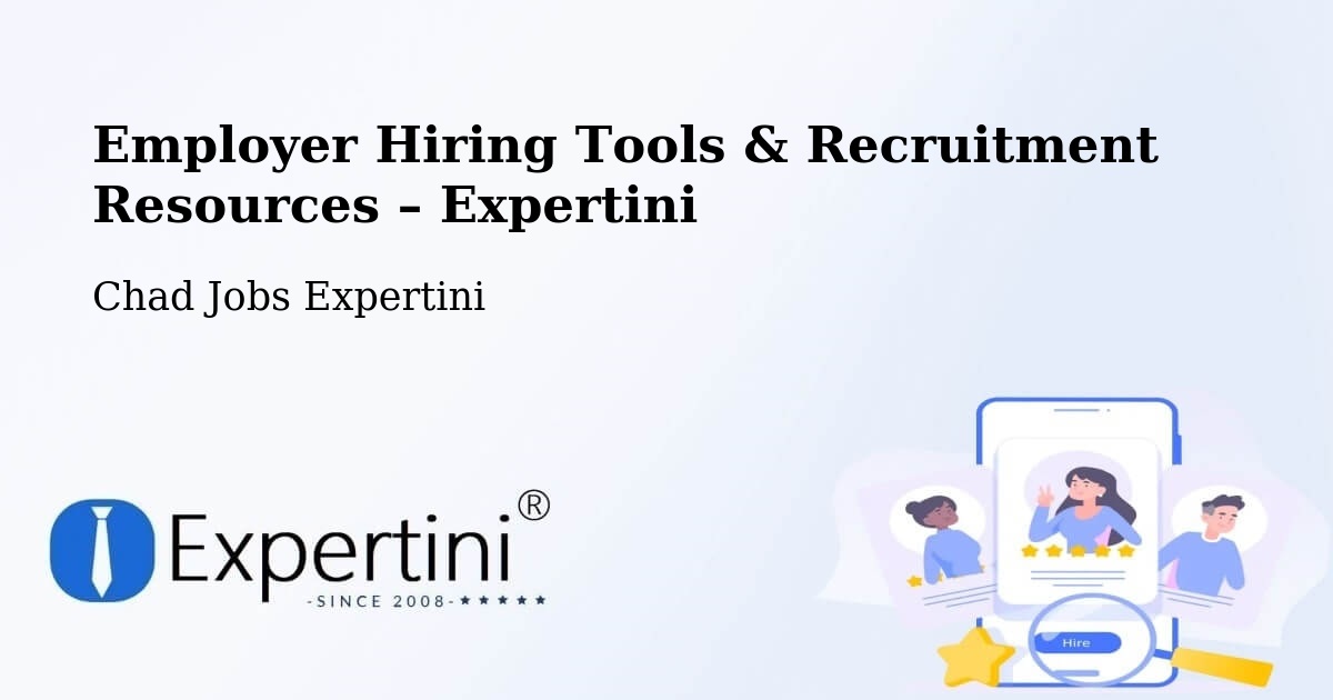 Employer Hiring Tools & Recruitment Resources – Mongo - Mongo, Chad Jobs Expertini