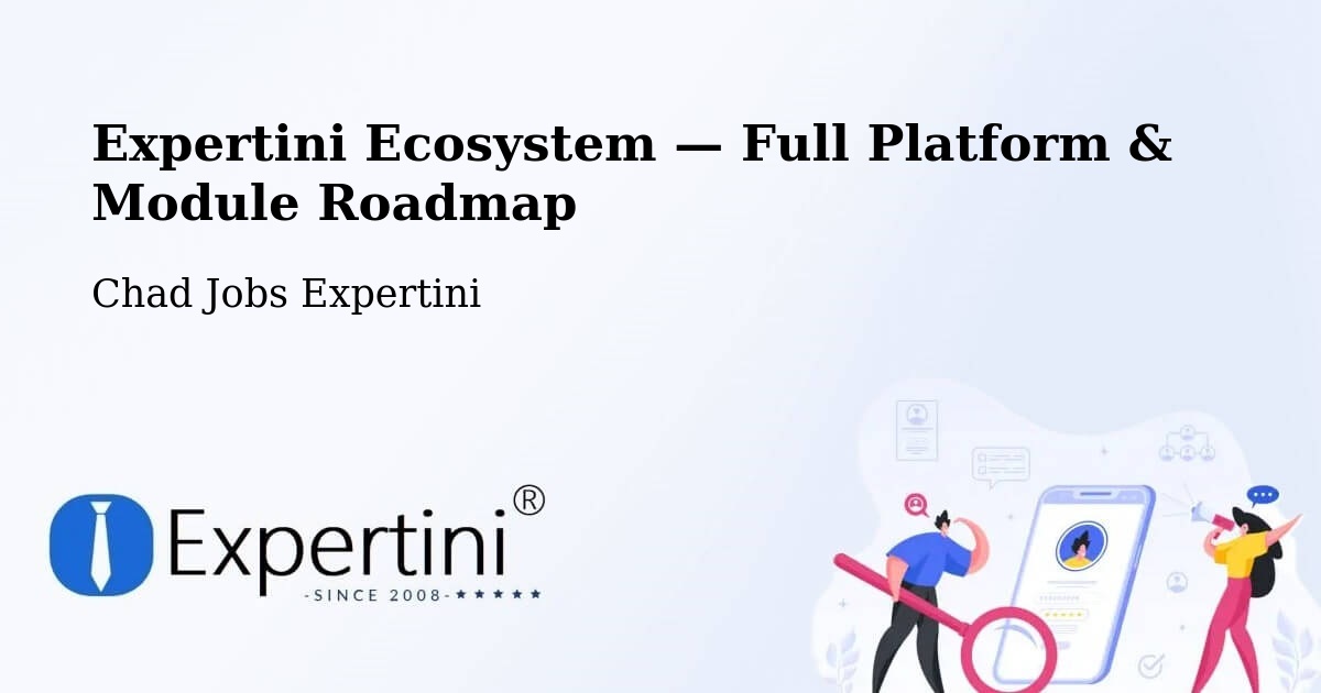 Expertini Ecosystem — Full Platform & Module Roadmap – Mongo