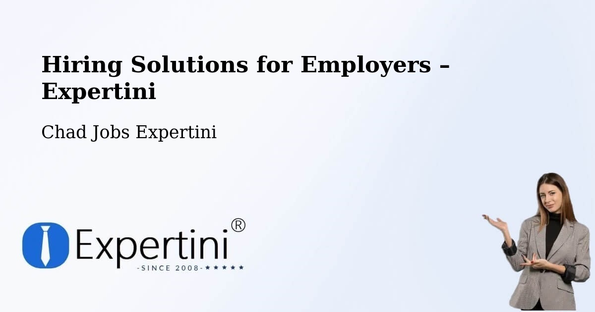 Hiring Solutions for Employers in Mongo - Mongo, Chad Jobs Expertini