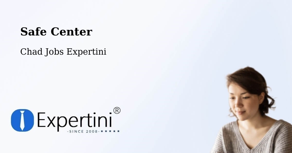 Safety Center – Mongo - Chad Jobs Expertini